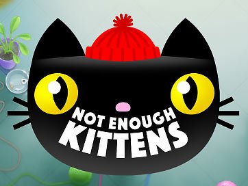 Not Enough Kittens